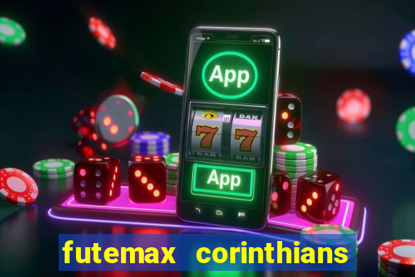 futemax corinthians e flamengo hoje